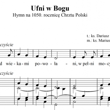“Ufni w Bogu” – Hymn obchodów 1050. rocznicy Chrztu Polski
